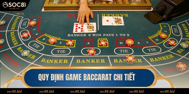 Quy định game Baccarat chi tiết