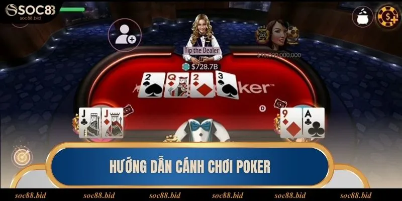 Cách chơi Poker Soc88 dành cho người mới