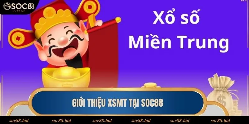 Giới thiệu về xổ số miền Trung Soc88